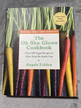 The Oh She Glows Cookbook by Angela Liddon